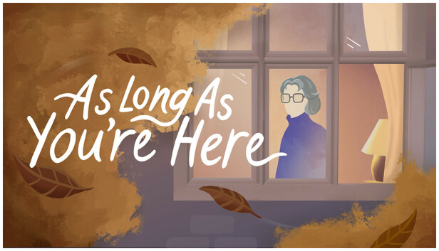 As Long as You're Here